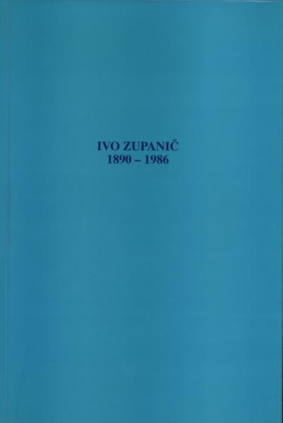IVO Zupanič : 1890-1986
