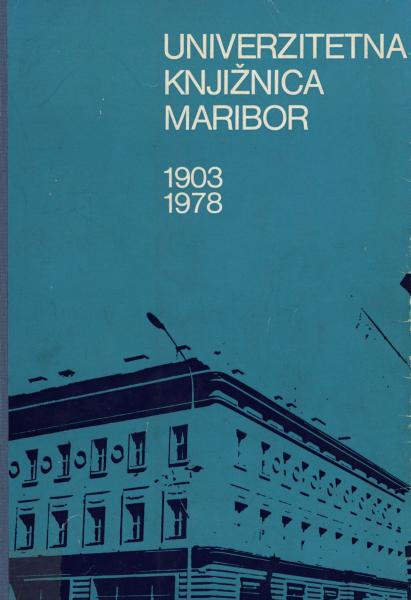 Univerzitetna knjižnica Maribor 1903-1978