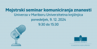 Vabilo na Mojstrski seminar komuniciranja znanosti