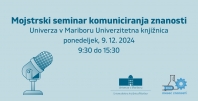 MOJSTRSKI SEMINAR KOMUNICIRANJA ZNANOSTI