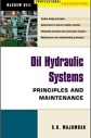 Oil hydraulic systems : principles and maintenance 