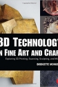 3D technology in fine art and craft