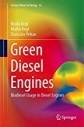 Green diesel engines : biodiesel usage in diesel engines