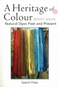 A heritage of colour : natural dyes past and present