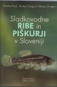 Sladkovodne ribe in piškurji v Sloveniji