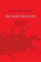 Richard Wagner: njegovo življenje, njegovo delo, njegovo stoletje