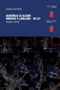 Akademija za glasbo v Ljubljani - 80 let: 1939-2019