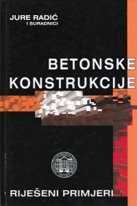 Betonske konstrukcije 2 : riješeni primjeri