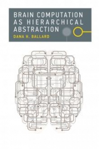 Brain computation as hierarchical abstraction