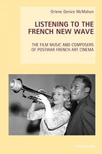 Listening to the French New Wave: the film music and composers of postwar French art cinema