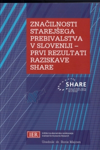 Značilnosti starejšega prebivalstva v Sloveniji - prvi rezultati raziskave SHARE