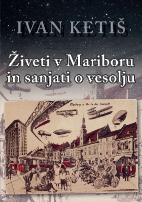 Živeti v Mariboru in sanjati o vesolju