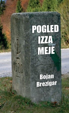 POGLED IZZA MEJE : BOJAN BREZIGAR